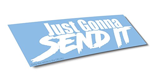 Justsendit Slap Sticker Just Gonna Send It Decal Sticker - 8