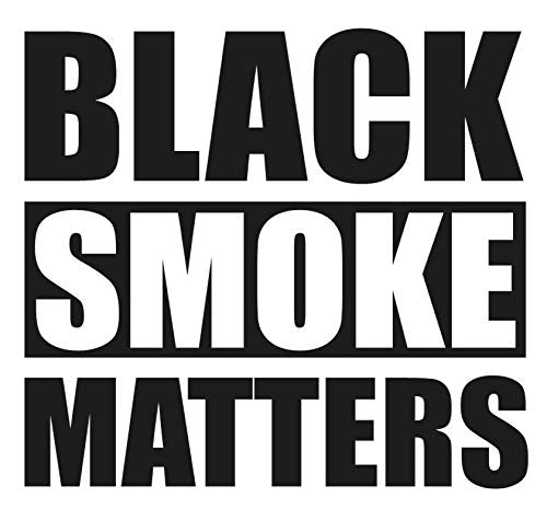 Black smoke matters- 5" Decal {BLACK} prius repellent sticker, rollin coal sticker, rolling coal, black smoke matters sticker, decal, power stroke, stroker, cummins, diesel, stacks, decal, vinyl pipes - DieselTrucks.com